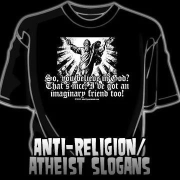 Anti-Religion/Atheist Slogan T-Shirts