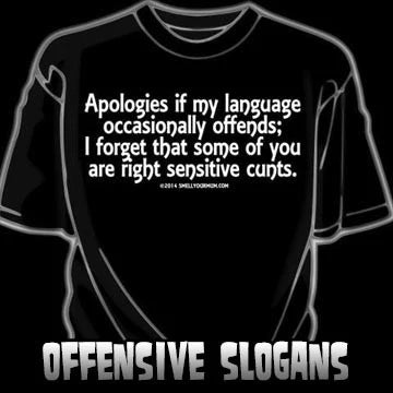 Offensive Slogan T-Shirts
