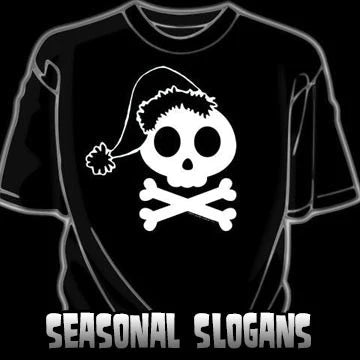 Seasonal Slogan T-Shirts