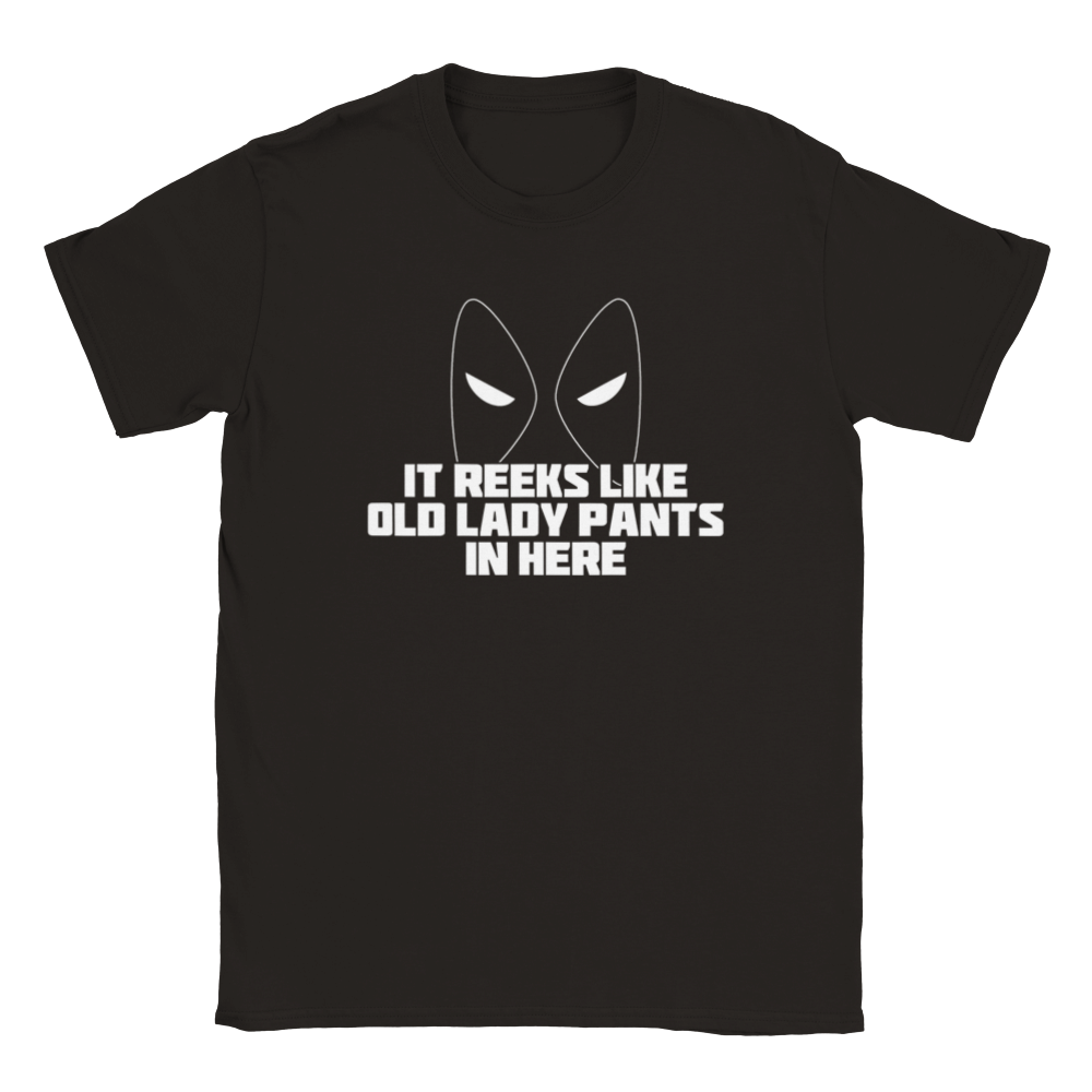 It Reeks Like Old Lady Pants In Here (Deadpool) | T-Shirt