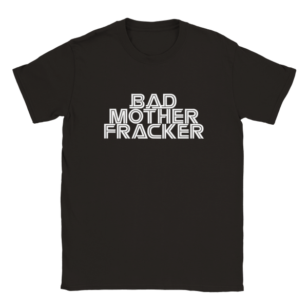 Bad Mother Fracker (Battlestar Galactica) | T-Shirt