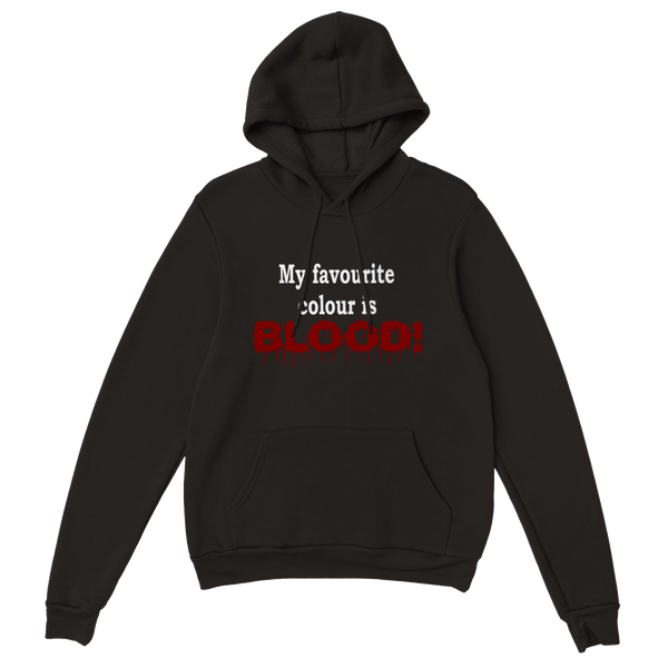 My favourite Colour is BLOOD. | Hoodie