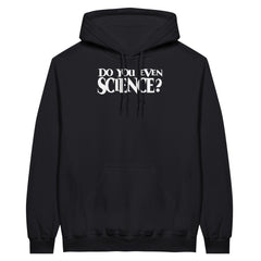 Do You Even Science? | Pullover Hoodie