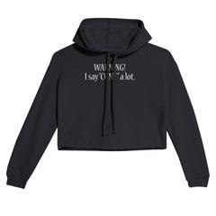 WARNING! I Say "Cunt" A Lot | Women's Cropped Hoodie