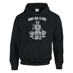 Nama-stay the F&%k away from me | Pullover Hoodie