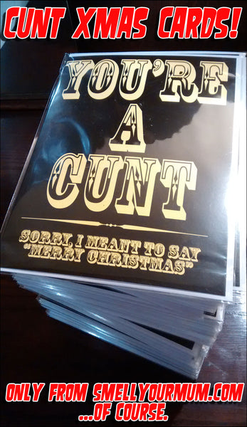 YOU'RE A CUNT Sorry, I meant to say 'Merry Christmas' | A5 Greeting Card (Christmas)