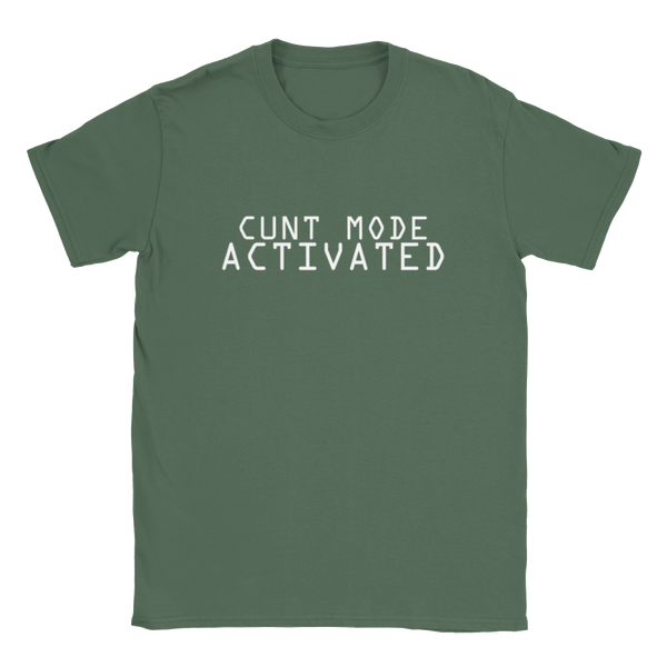 Cunt Mode Activated | T-Shirt