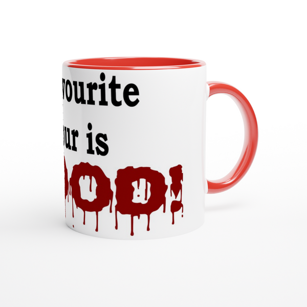 My favourite colour is BLOOD. | 11oz Ceramic Mug