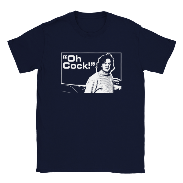 "Oh Cock!" (James May/Top Gear/Grand Tour) | T-Shirt