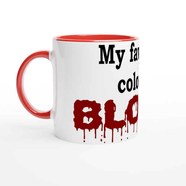 My favourite colour is BLOOD. | 11oz Ceramic Mug